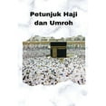 thumbnail image 1 of Petunjuk Haji dan Umroh (Paperback), 1 of 1