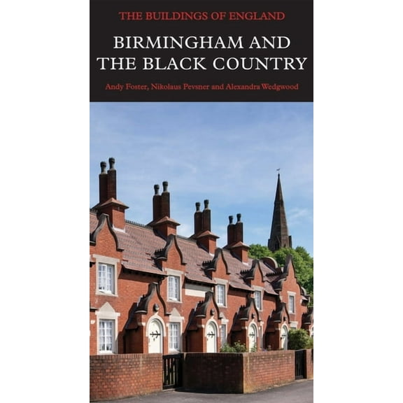 Pevsner Architectural Guides: Buildings of England: Birmingham and the Black Country (Hardcover)