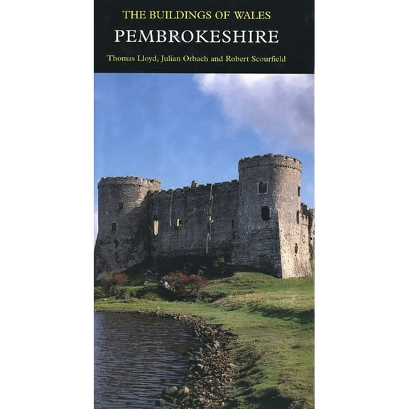 Pevsner Architectural Guides: Buildings of Wales: Pembrokeshire : The Buildings of Wales (Hardcover)