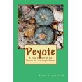 thumbnail image 1 of Peyote: A True Account of the Search for the Magic Cactus, (Paperback), 1 of 1