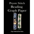 thumbnail image 1 of Peyote Stitch Beading Graph Paper Peyote Stitch And Grid Pattern: Beading Grid Paper For Small Projects (Paperback), 1 of 1