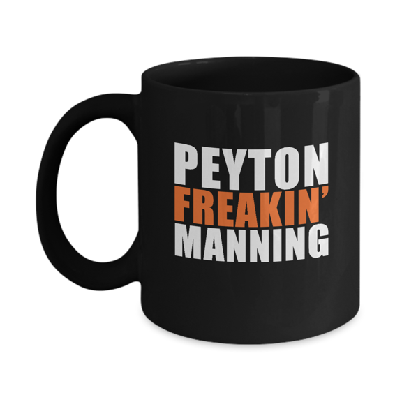 Peyton Freakin' Manning - Black coffee tea mugs - Black Ceramic Coffee Mug 11 oz