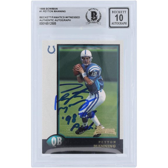 Peyton Manning Indianapolis Colts Autographed 1998 Bowman #1 Beckett Fanatics Witnessed Authenticated 10 Rookie Card with "98 #1 Pick" Inscription - Fanatics Authentic Certified