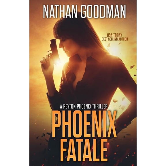 Peyton Phoenix Crime-Thriller Phoenix Fatale, Book 1, (Paperback)