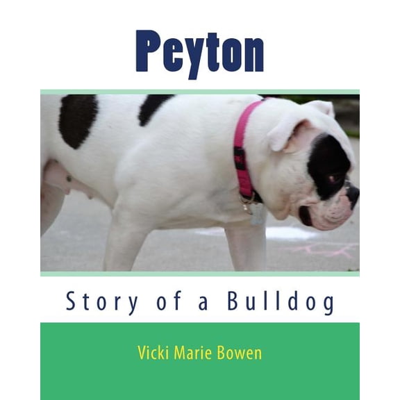 Peyton : Story of a Bulldog (Paperback)