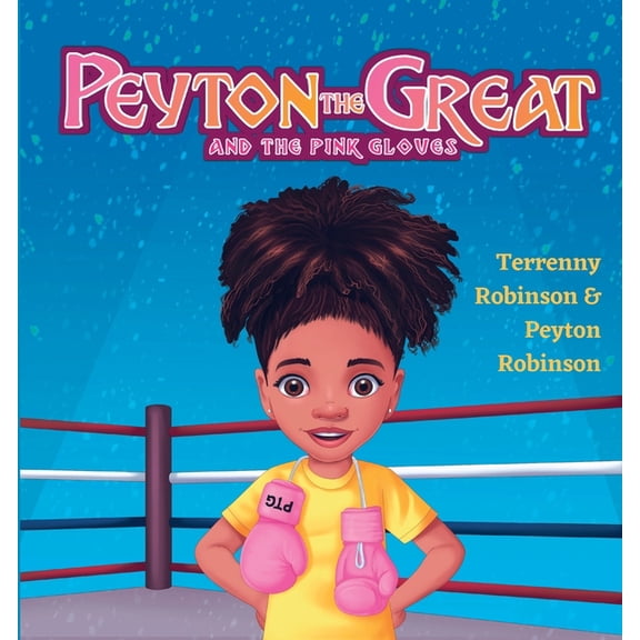 Peyton the Great Peyton the Great and the Pink Gloves, (Paperback)
