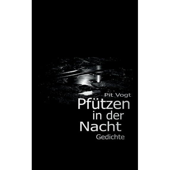 Pfützen in der Nacht: Gedichte, (Paperback)