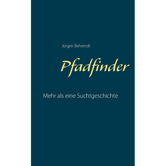 Pfadfinder: Mehr als eine Suchtgeschichte, (Paperback)