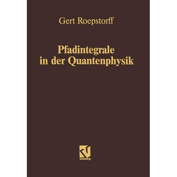 Pfadintegrale in Der Quantenphysik, (Paperback)