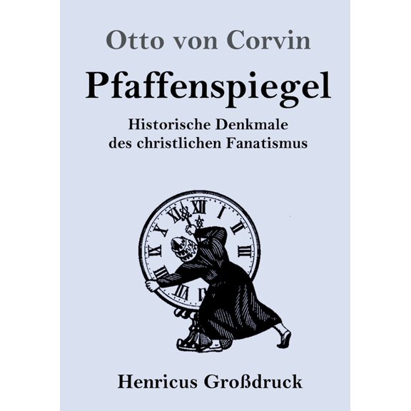 Pfaffenspiegel (Grodruck) : Historische Denkmale des christlichen Fanatismus (Paperback)