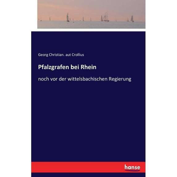 Pfalzgrafen bei Rhein: noch vor der wittelsbachischen Regierung, (Paperback)