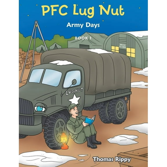 Pfc Lug Nut: Army Days, (Paperback)