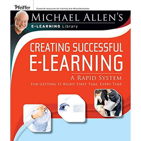 Pre-Owned Creating Successful E-Learning : A Rapid System for Getting It Right First Time Every Time (Paperback) 9780787983000