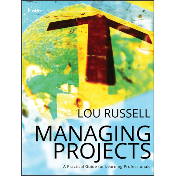 Pfeiffer Essential Resources for Trainin Managing Projects: A Practical, (Paperback)