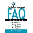 thumbnail image 1 of Pfeiffer The Smart Manager's F.A.Q. Guide: A Survival Handbook for Today's Workplace, (Paperback), 1 of 1