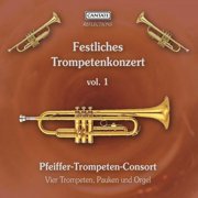 Pfeiffer-Trompeten-Consort - Festliches Trompetenkonzer 1 - Music & Performance - CD