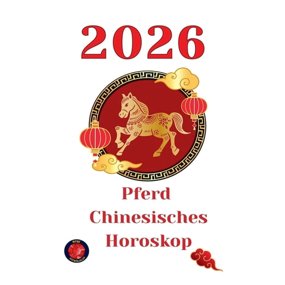 Pferd chinesisches Horoskop 2026, (Paperback)