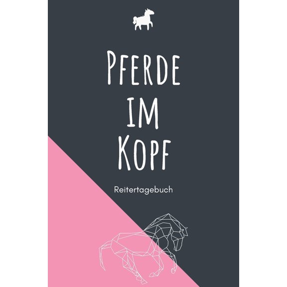 Pferde im Kopf: A5 Reitertagebuch (Paperback)