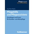 thumbnail image 1 of Pflegehilfe Und Pflegeassistenz: Grundlagen Und PRAXIS Fur Kranken- Und Altenpflege, (Paperback), 1 of 1