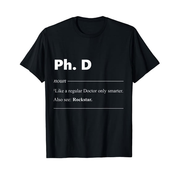 Ph.D Definition Doctor of Philosophy Doctorate T-Shirt