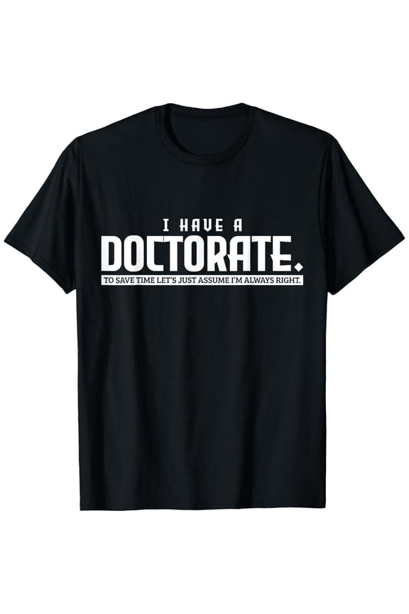 Ph.D Doctorate Doctoral Degree Gift T-Shirt