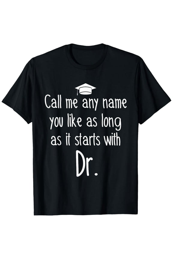 Ph.D Student Dissertation Any Name Doctorate Graduation T-Shirt