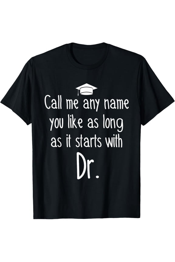 Ph.D Student Dissertation Any Name Doctorate Graduation T-Shirt