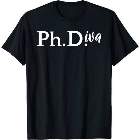Ph Diva Funny Graduation Gift Women Ph.D. T-Shirt