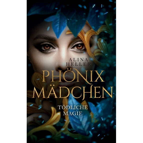 Phönixmädchen: Tödliche Magie, (Paperback)