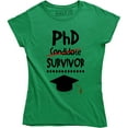 thumbnail image 1 of PhD Candidate Survivor , Doctoral Program Graduation Student T-Shirt, 1 of 4