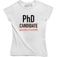 thumbnail image 1 of PhD Candidate Survivor , Doctoral Program Graduation Student Women's T-Shirt, 1 of 4