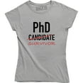 thumbnail image 1 of PhD Candidate Survivor , Doctoral Program Graduation Student Women's T-Shirt, 1 of 4