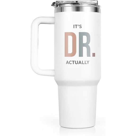 PhD Graduation Gifts, It''s Dr Actually Tumbler 40oz, Doctor Phd Doctorate Gifts for Women Men Doctoral Graduates, Doctorate Doctor Graduation Gift