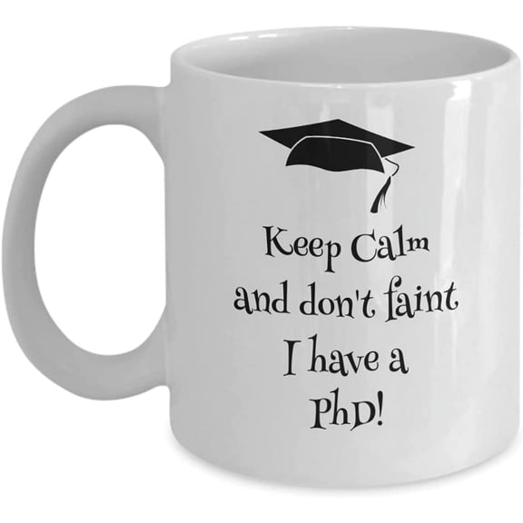PhD Mug, Coffee Cup, Funny Graduation Mug, PhD Graduate, Phd Graduation