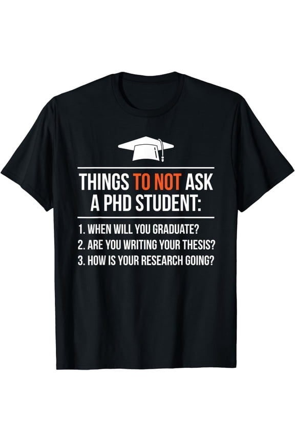 PhD Student - Graduation Party Ceremony Senior School Class T-Shirt