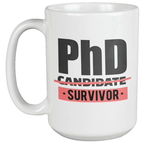 PhD Survivor Funny Coffee & Tea Mug for Teachers and Professors (15oz)