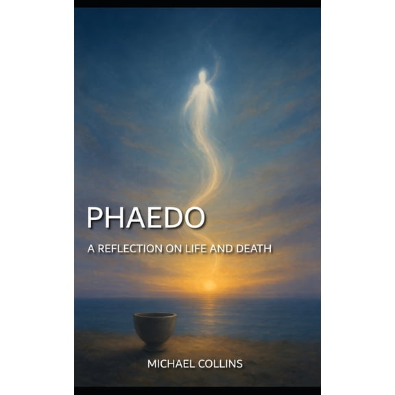 Phaedo: A Reflection on Life and Death, (Paperback)