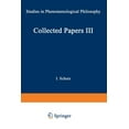 thumbnail image 1 of Phaenomenologica Collected Papers III: Studies in Phenomenological Philosophy, Book 22, (Paperback), 1 of 1