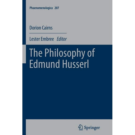 Phaenomenologica The Philosophy of Edmund Husserl, Book 207, (Paperback)