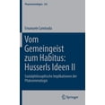 thumbnail image 1 of Phaenomenologica Vom Gemeingeist Zum Habitus: Husserls Ideen II: Sozialphilosophische Implikationen Der PhÃ¤nomenologie, Book 225, (Hardcover), 1 of 1