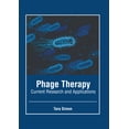 thumbnail image 1 of Phage Therapy: Current Research and Applications, (Hardcover), 1 of 1