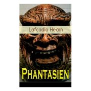 Phantasien Der Geisterku  + Der Karfunkel des Teufels + Die Pest + Tote Liebe + Ein phantastischer Kuss + Der Vogel und, Paperback