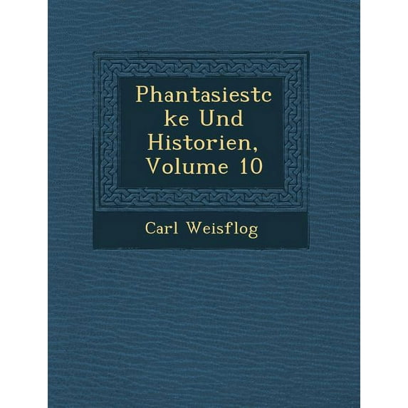 Phantasiest Cke Und Historien, Volume 10 (Paperback)