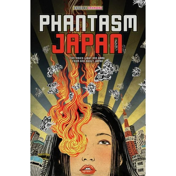 Phantasm Japan: Phantasm Japan : Fantasies Light and Dark,From and About Japan (Paperback)