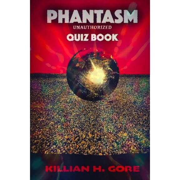 Phantasm Unauthorized Quiz Book (Paperback)
