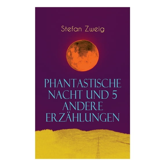 Phantastische Nacht Und 5 Andere Erz Hlungen