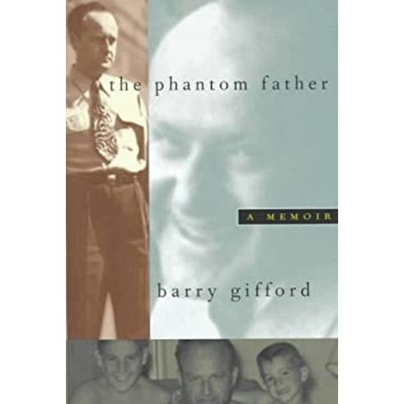 Pre-Owned The Phantom Father: A Memoir (Hardcover) 0151002509 9780151002504