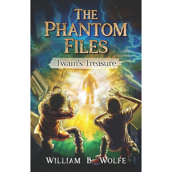 Phantom Files The Phantom Files: Twain's Treasure, Book 1, (Paperback)