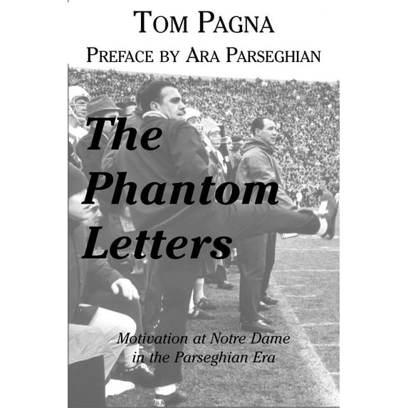 Pre-Owned Phantom Letters: Motivation at Notre Dame in the Parseghian Era (Paperback) 0896515583 9780896515581