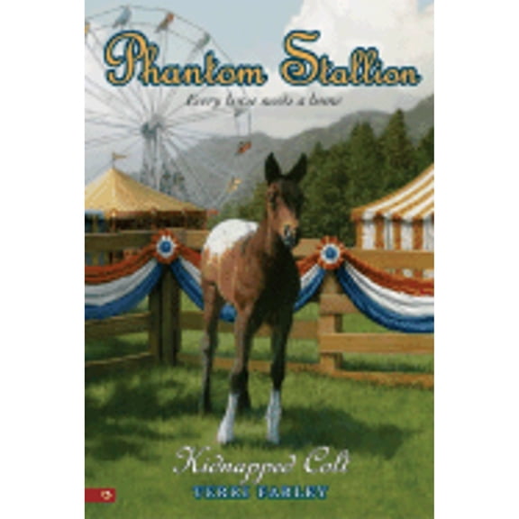 Pre-Owned Phantom Stallion #15: Kidnapped Colt (Paperback) by Terri Farley